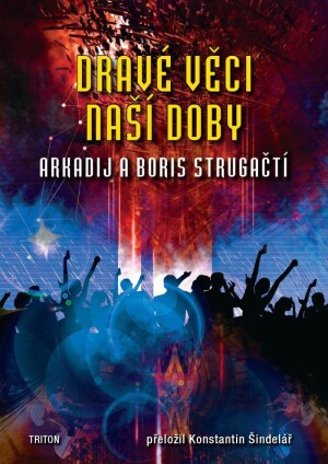Product detail of Dravé věci naší doby - Arkadij Strugackij