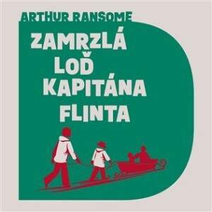 Product detail of Zamrzlá loď kapitána Flinta - CDmp3 (Čte Aleš Procházka) - Arthur Ransome