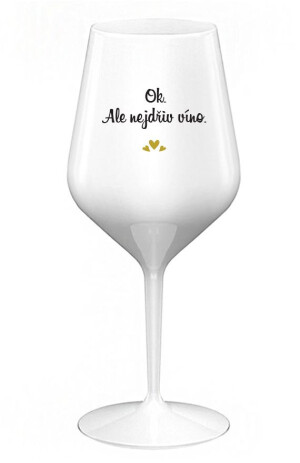Product detail of OK, ALE NEJDŘÍV VÍNO. - bílá nerozbitná sklenice na víno 470 ml