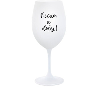 Product detail of NEČUM A DOLEJ! - bílá  sklenice na víno 350 ml