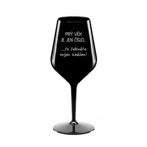 Product detail of PRÝ VĚK JE JEN ČÍSLO - černá nerozbitná sklenice na víno 470 ml