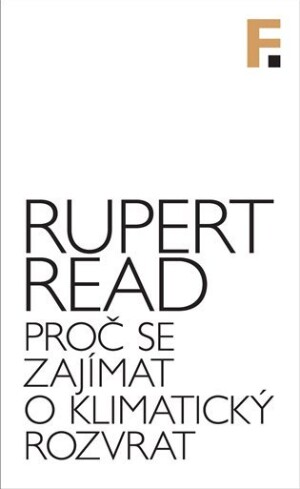 Product detail of Proč se zajímat o klimatický rozvrat - Rupert Read