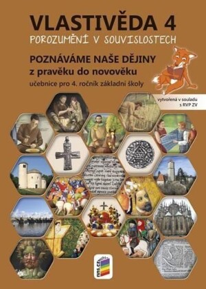 Product detail of Vlastivěda 4 - Poznáváme naše dějiny - Z pravěku do novověku (učebnice), 3.  vydání