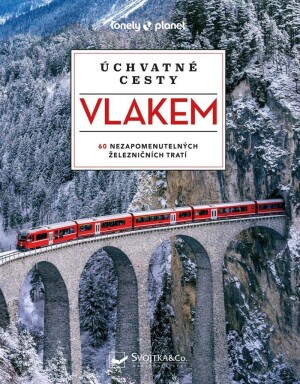 Product detail of Úchvatné cesty vlakem - 60 nezapomenutelných železničních tratí, 2.  vydání - kolektiv autorů