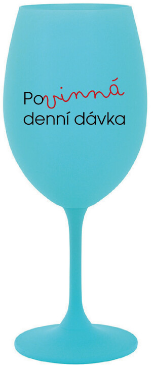 Product detail of POVINNÁ DENNÍ DÁVKA - tyrkysová sklenice na víno 350 ml