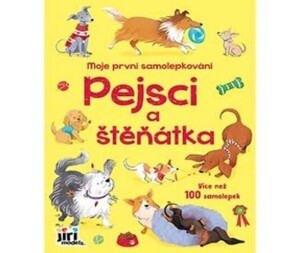Product detail of Moje první samolepkování Pejsci a štěňátka