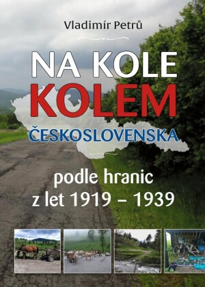 Product detail of Na kole kolem Československa v hranicích podle hranic z let 1919- 1938 - Vladimír Petrů