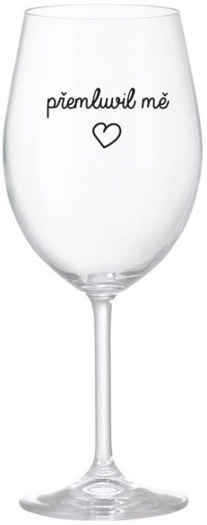Product detail of PŘEMLUVIL MĚ - čirá sklenice na víno 350 ml