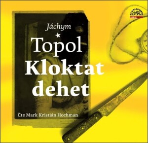 Product detail of Kloktat dehet - 2 CDmp3 (Čte Mark Kristián Hochman) - Jáchym Topol