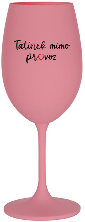 Product detail of TATÍNEK MIMO PROVOZ - růžová sklenice na víno 350 ml