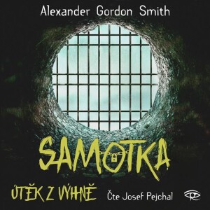 Product detail of Samotka - Útěk z výhně - CDmp3 (Čte Josef Pejchal) - Alexander Gordon Smith