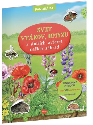 Product detail of SVET VTÁKOV, HMYZU a ďalších zvierat našich záhrad – Knižka s plagátom a samolepkami