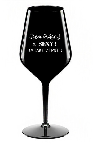 Product detail of JSEM KRÁSNÝ A SEXY! (A TAKY VTIPNÝ...) - černá nerozbitná sklenice na víno 470 ml