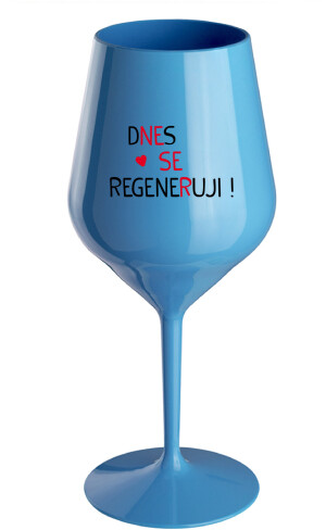 Product detail of DNES SE REGENERUJI! - modrá nerozbitná sklenice na víno 470 ml
