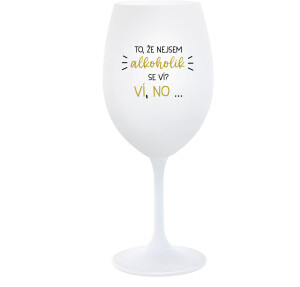 Product detail of TO, ŽE NEJSEM ALKOHOLIK SE VÍ? VÍ, NO... - bílá  sklenice na víno 350 ml