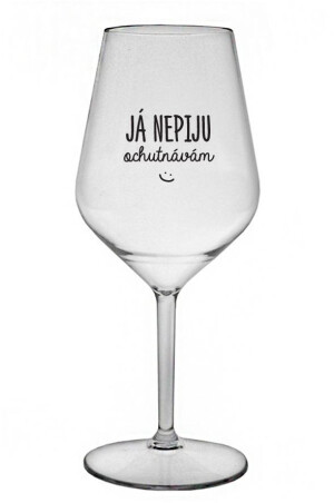 Product detail of JÁ NEPIJU, OCHUTNÁVÁM - čirá nerozbitná sklenice na víno 470 ml