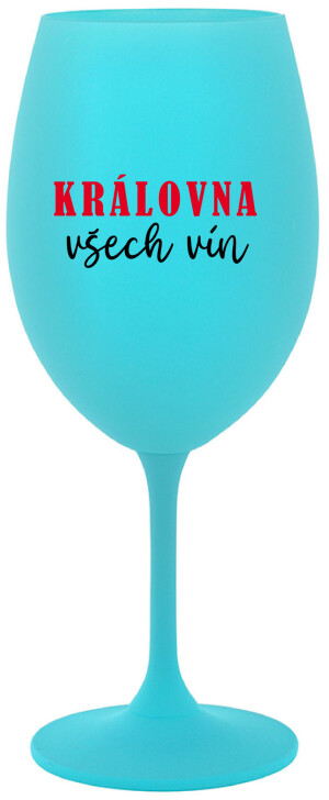 Product detail of KRÁLOVNA VŠECH VÍN - tyrkysová sklenice na víno 350 ml