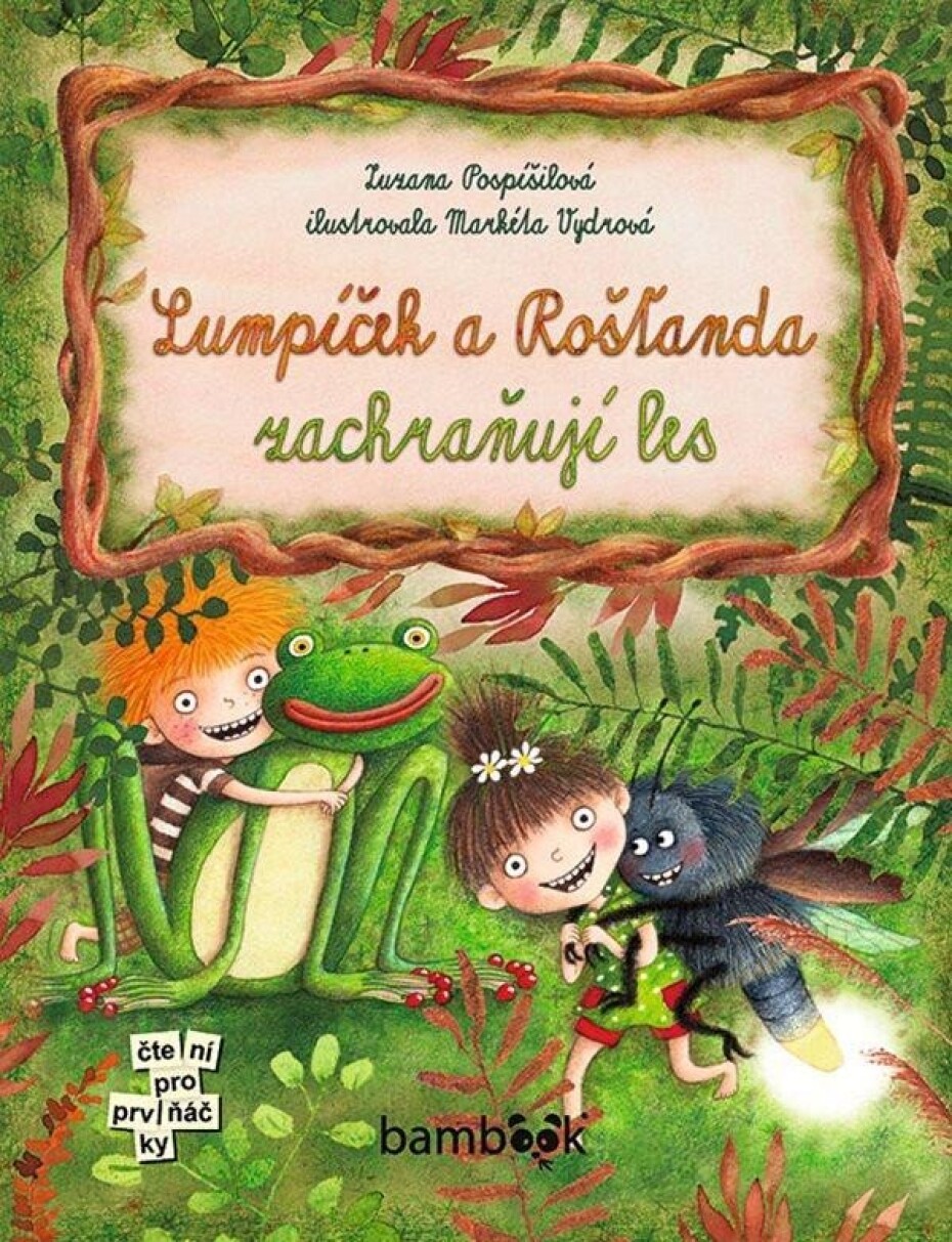 Lumpíček a Rošťanda zachraňují les - Zuzana Pospíšilová - main (0)