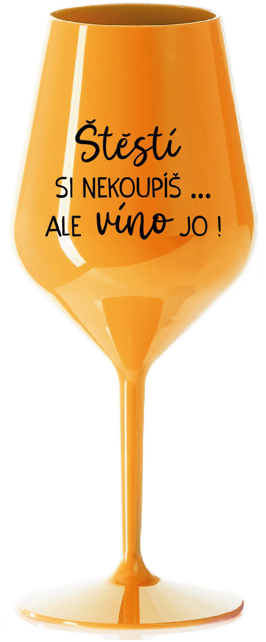 ŠTĚSTÍ SI NEKOUPÍŠ...ALE VÍNO JO! - oranžová nerozbitná sklenice na víno 470 ml - main (0)