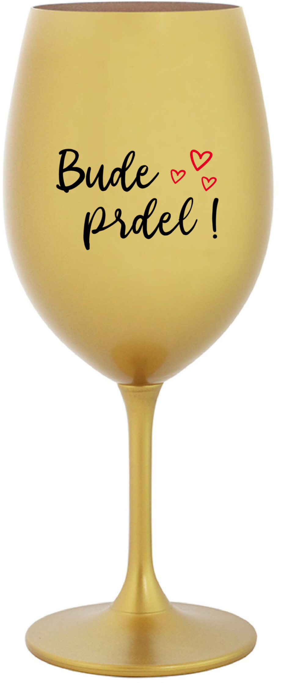 BUDE PRDEL! - zlatá sklenice na víno 350 ml - main (0)