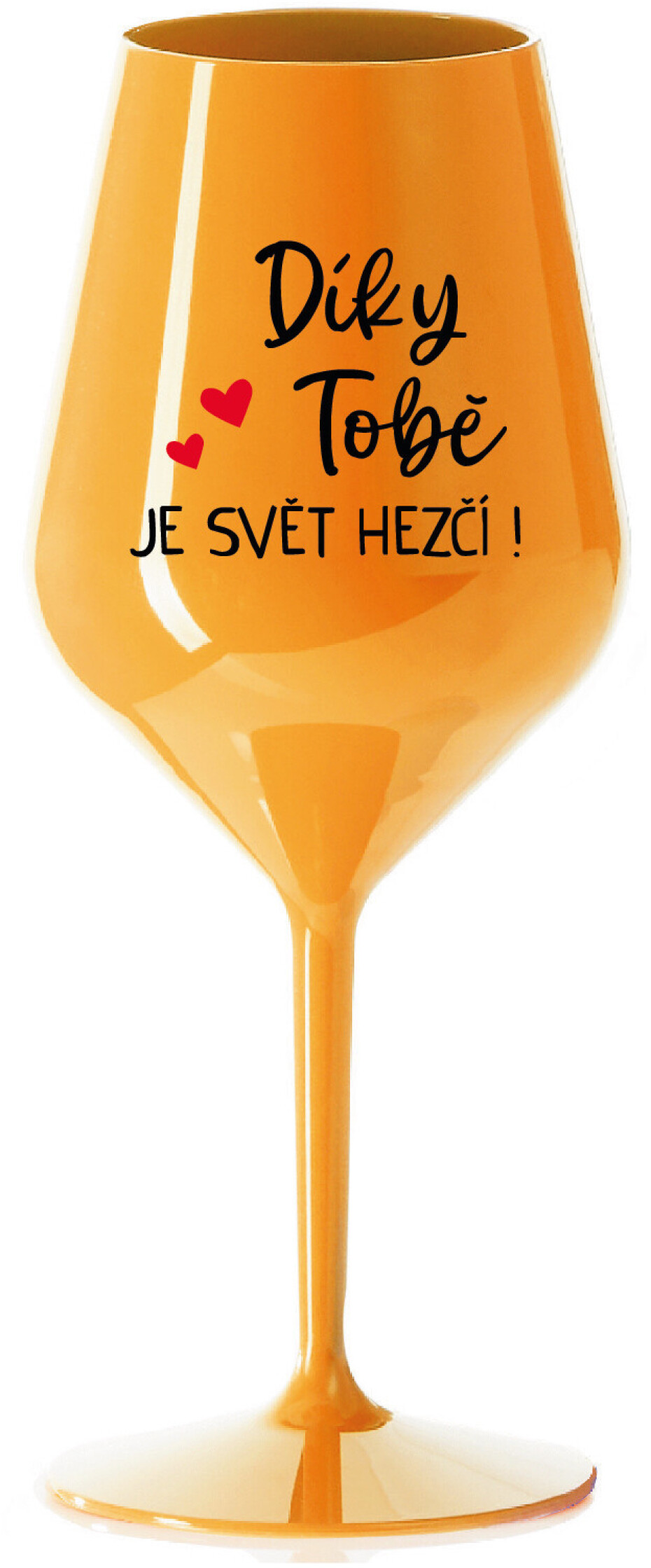 DÍKY TOBĚ JE SVĚT HEZČÍ! - oranžová nerozbitná sklenice na víno 470 ml - main (0)