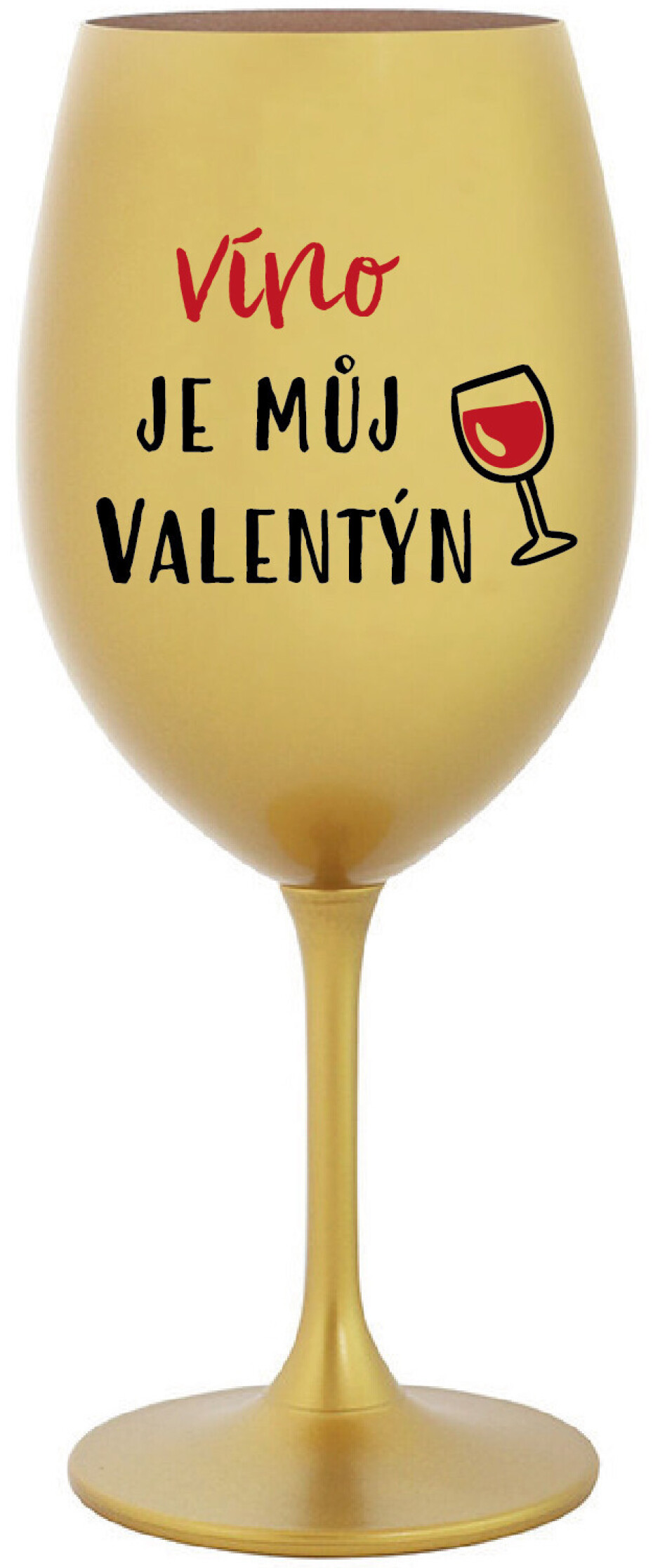 VÍNO JE MŮJ VALENTÝN - zlatá sklenice na víno 350 ml - main (0)