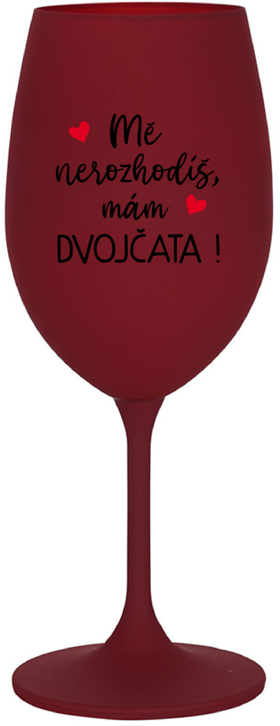 MĚ NEROZHODÍŠ, MÁM DVOJČATA! - bordo sklenice na víno 350 ml - main (0)