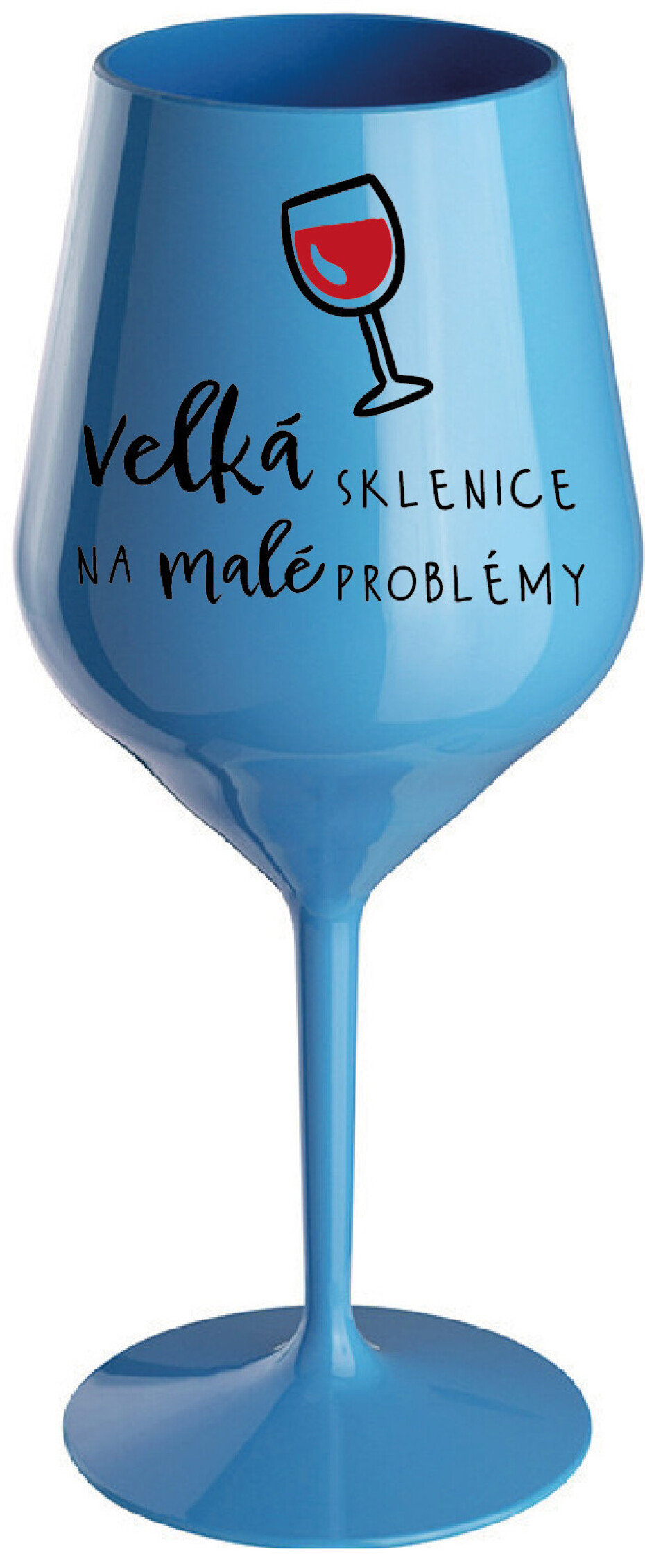 VELKÁ SKLENICE NA MALÉ PROBLÉMY - modrá nerozbitná sklenice na víno 470 ml - main (0)