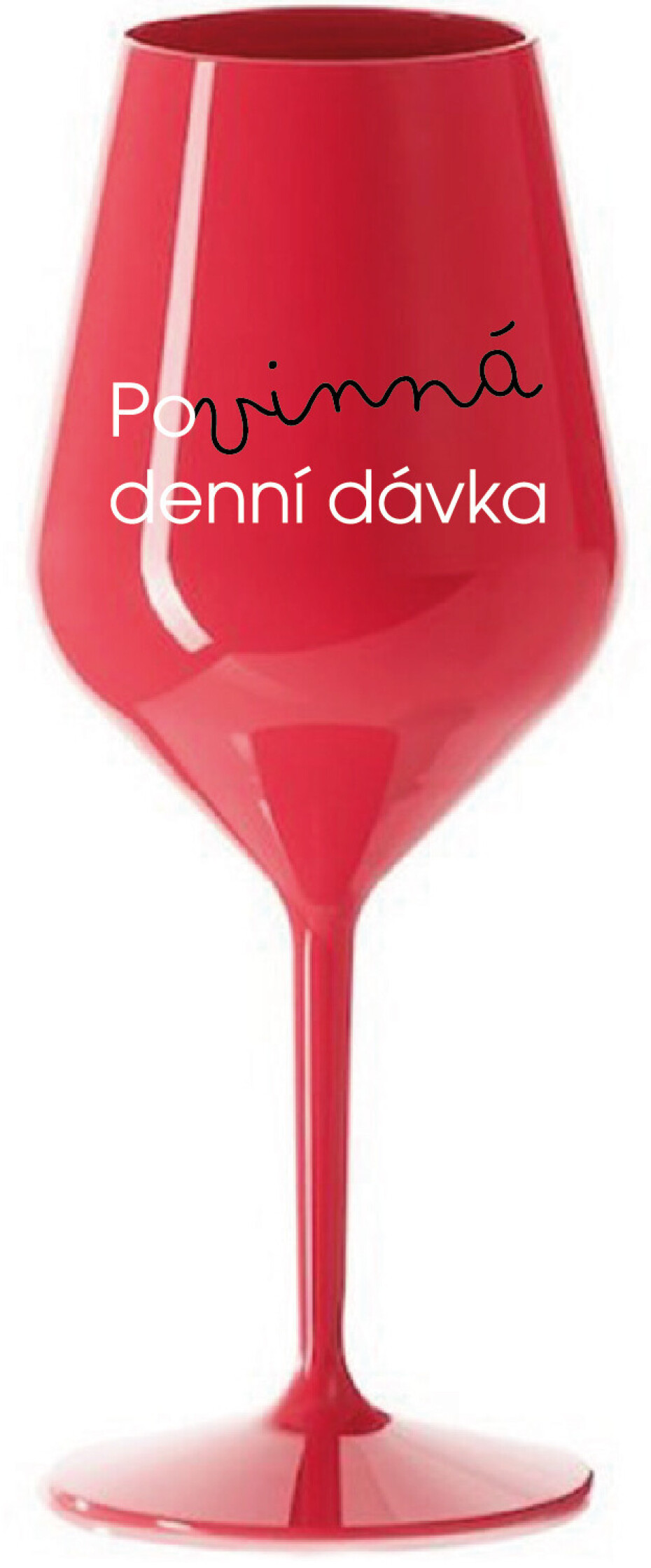 POVINNÁ DENNÍ DÁVKA - červená nerozbitná sklenice na víno 470 ml - main (0)