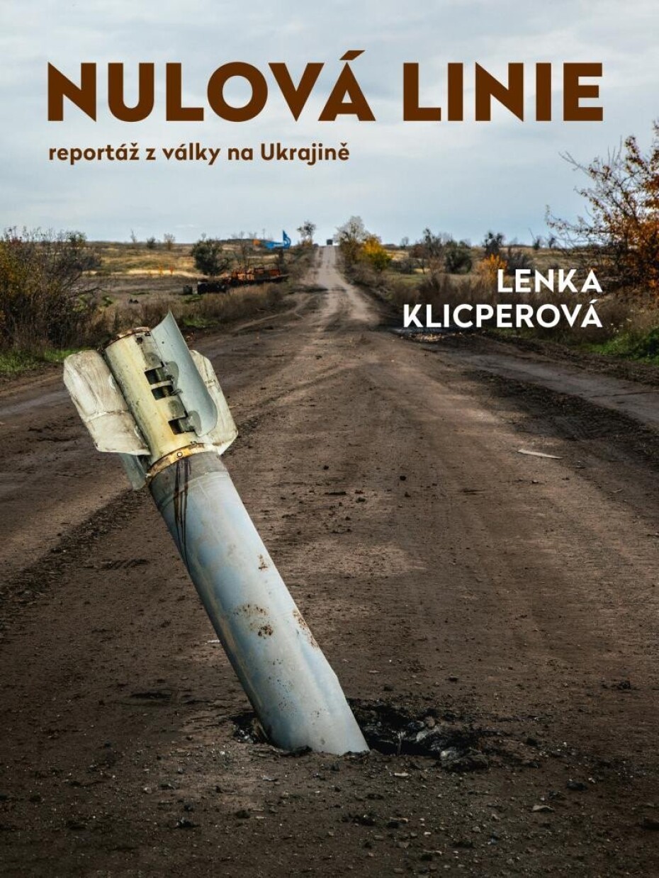Nulová linie – Reportáž z Ukrajiny - Lenka Klicperová - main (0)