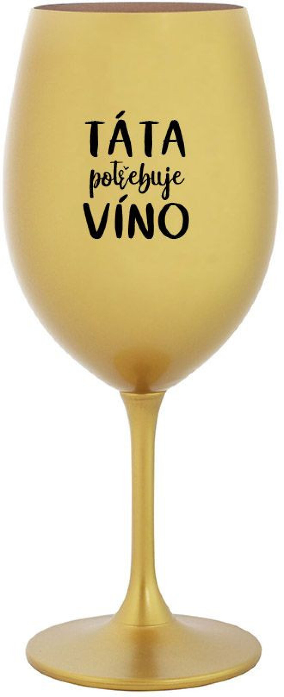 TÁTA POTŘEBUJE VÍNO - zlatá sklenice na víno 350 ml - main (0)