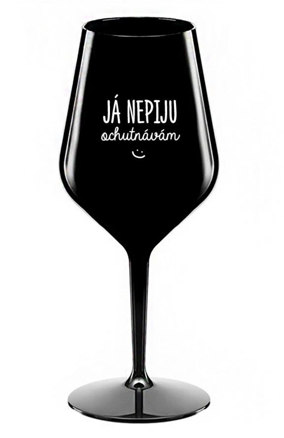 JÁ NEPIJU, OCHUTNÁVÁM - černá nerozbitná sklenice na víno 470 ml - main (0)