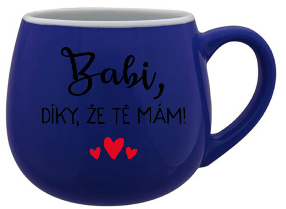BABI, DÍKY, ŽE TĚ MÁM! - modrý keramický hrníček 300 ml - main (0)