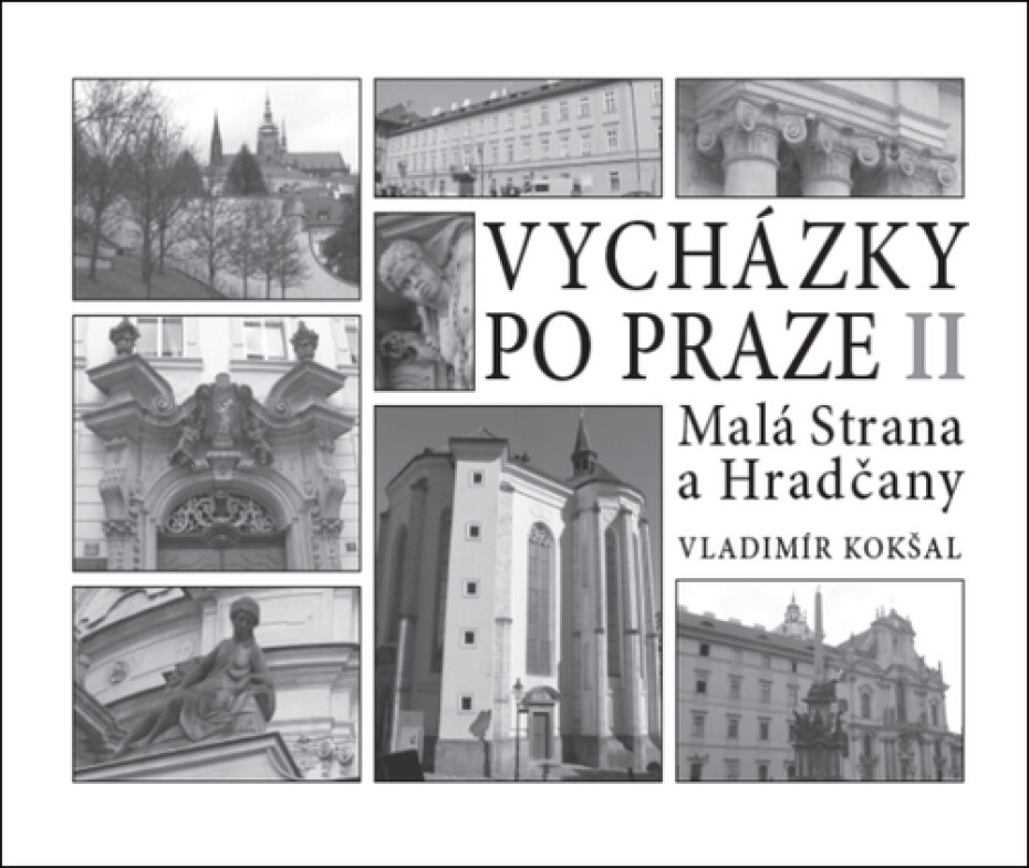 Vycházky po Praze (II) Malá Strana a Hradčany - Vladimír Kokšal - main (0)