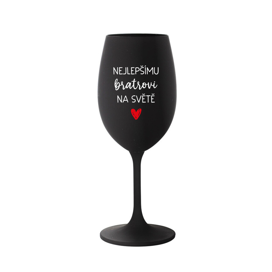 NEJLEPŠÍMU BRATROVI NA SVĚTĚ - černá sklenice na víno 350 ml - main (0)