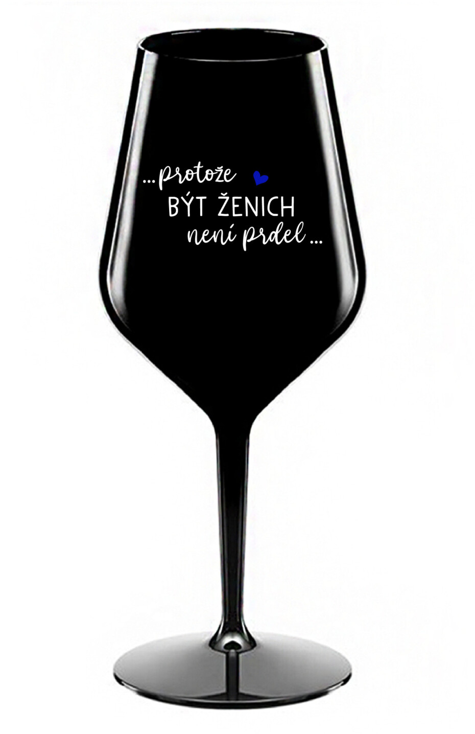 ...PROTOŽE BÝT ŽENICH NENÍ PRDEL... - černá nerozbitná sklenice na víno 470 ml - main (0)