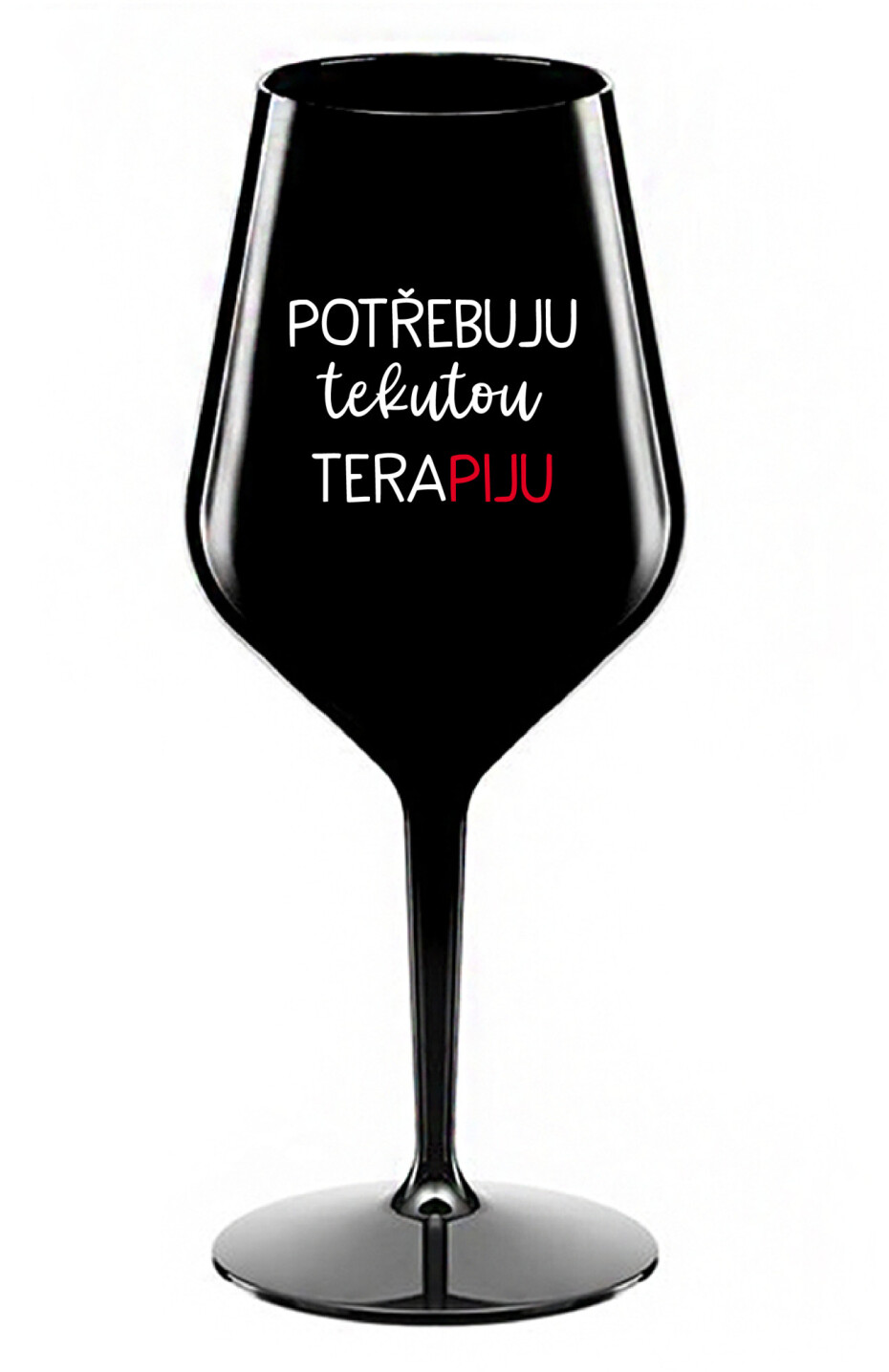 POTŘEBUJU TEKUTOU TERAPIJU - černá nerozbitná sklenice na víno 470 ml - main (0)