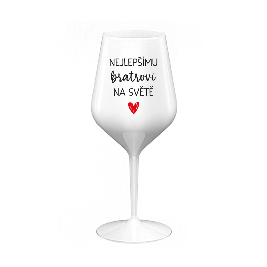 NEJLEPŠÍMU BRATROVI NA SVĚTĚ - bílá nerozbitná sklenice na víno 470 ml - main (0)