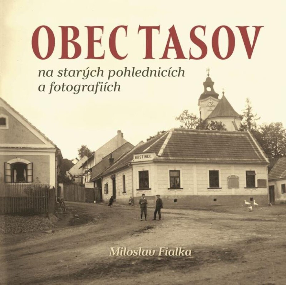 Obec Tasov na starých pohlednicích a fotografiích - Miloslav Fialka - main (0)