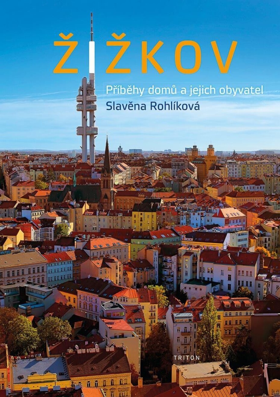 Žižkov - Příběhy domů a jejich obyvatel - Slavěna Rohlíková - main (0)