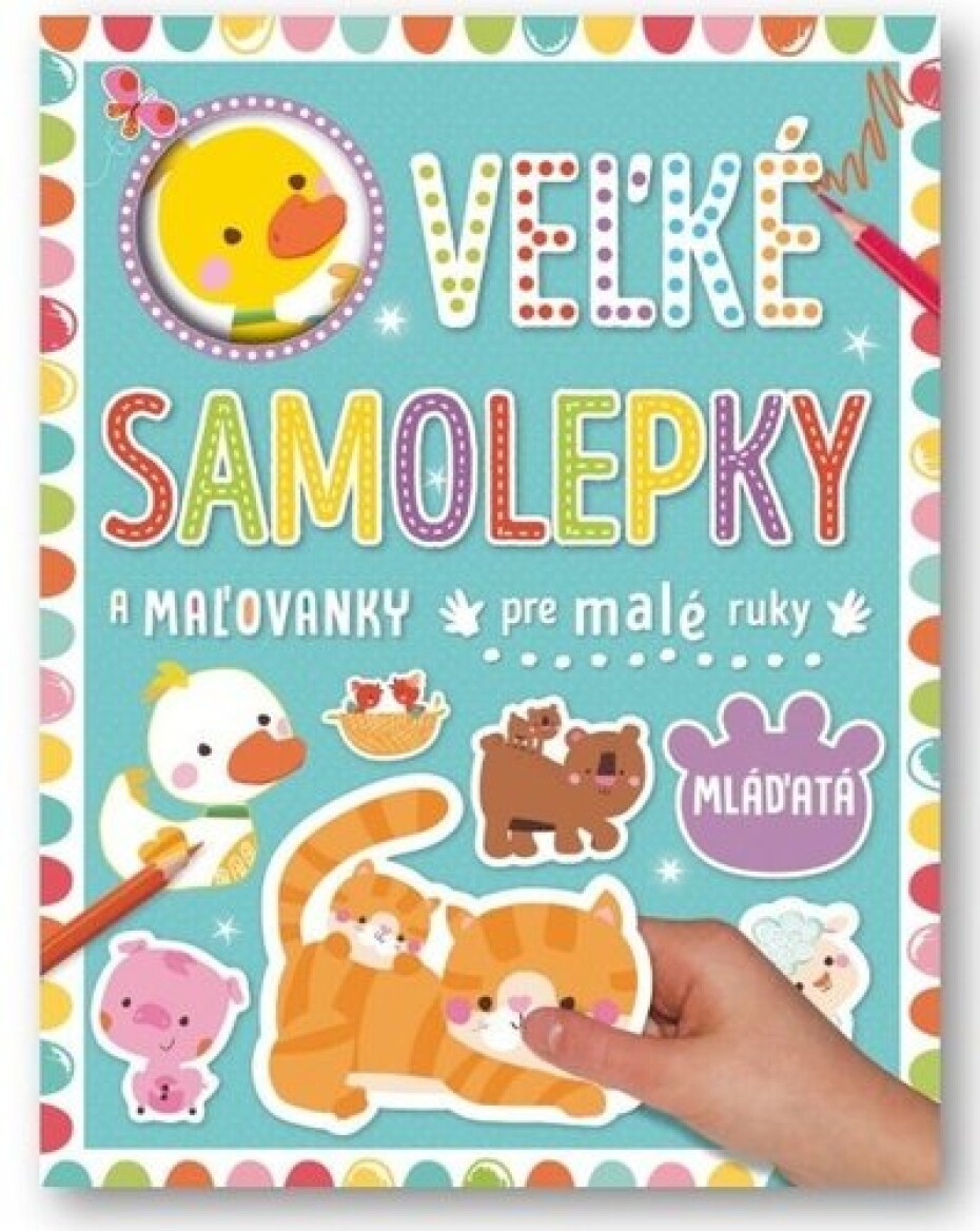 Veľké samolepky a maľovanky pre malé ruky Mláďatá - main (0)