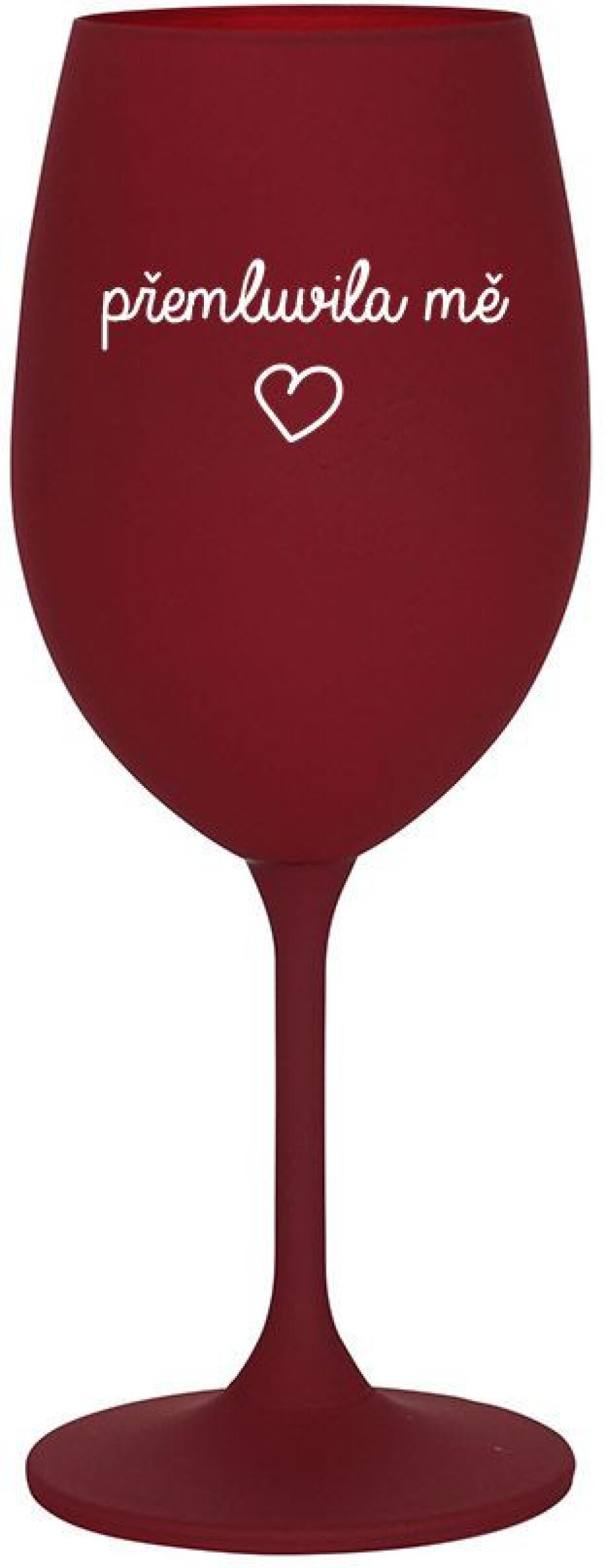 PŘEMLUVILA MĚ - bordo sklenice na víno 350 ml - main (0)