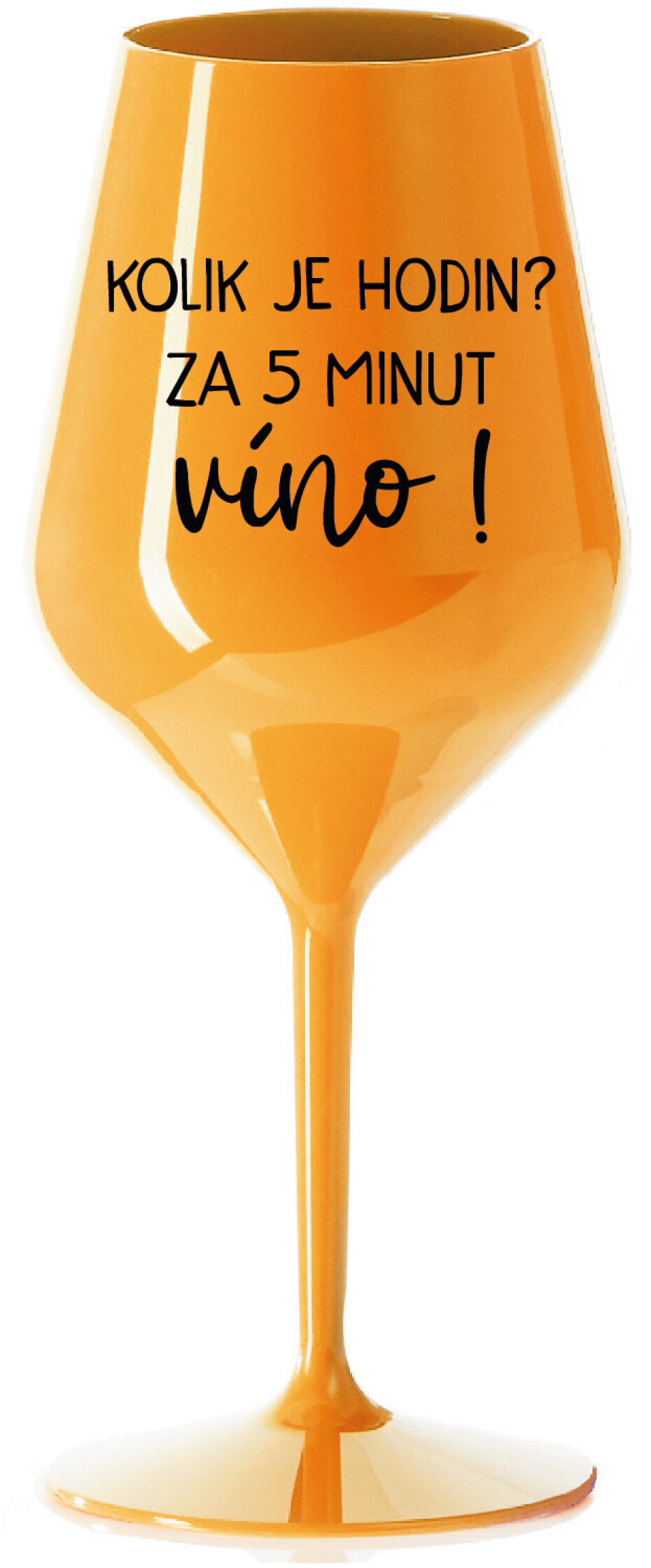 KOLIK JE HODIN? ZA 5 MINUT VÍNO! - oranžová nerozbitná sklenice na víno 470 ml - main (0)