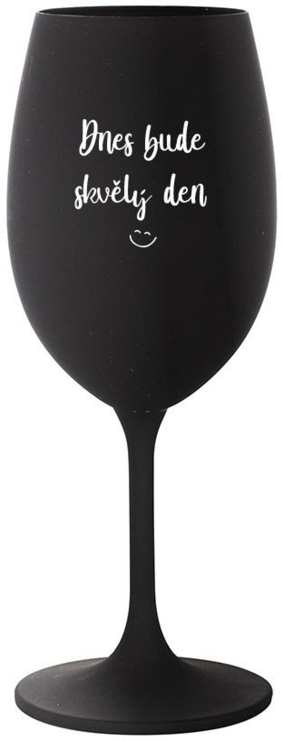 DNES BUDE SKVĚLÝ DEN - černá sklenice na víno 350 ml - main (0)