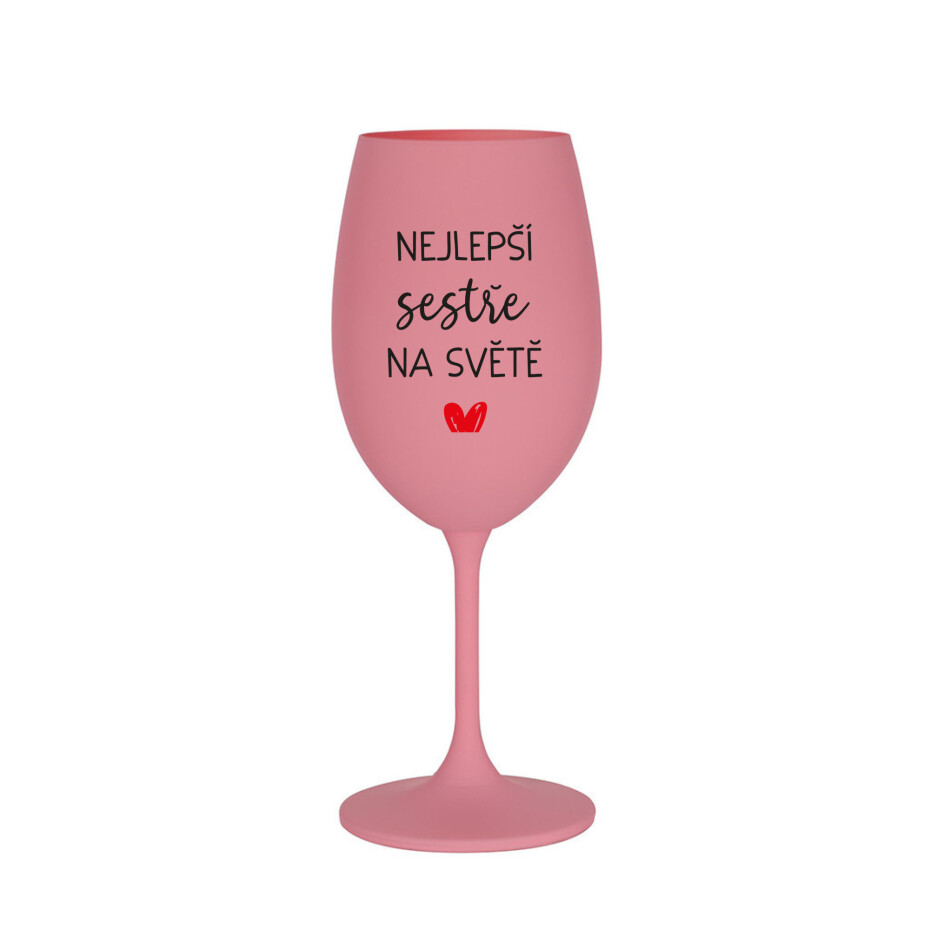 NEJLEPŠÍ SESTŘE NA SVĚTĚ - růžová sklenice na víno 350 ml - main (0)