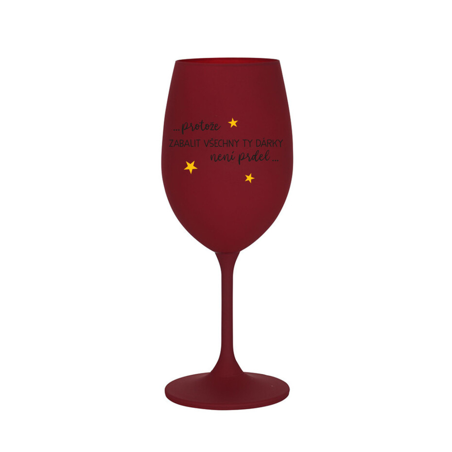PROTOŽE ZABALIT DÁRKY NENÍ PRDEL - bordo sklenice na víno 350 ml - main (0)