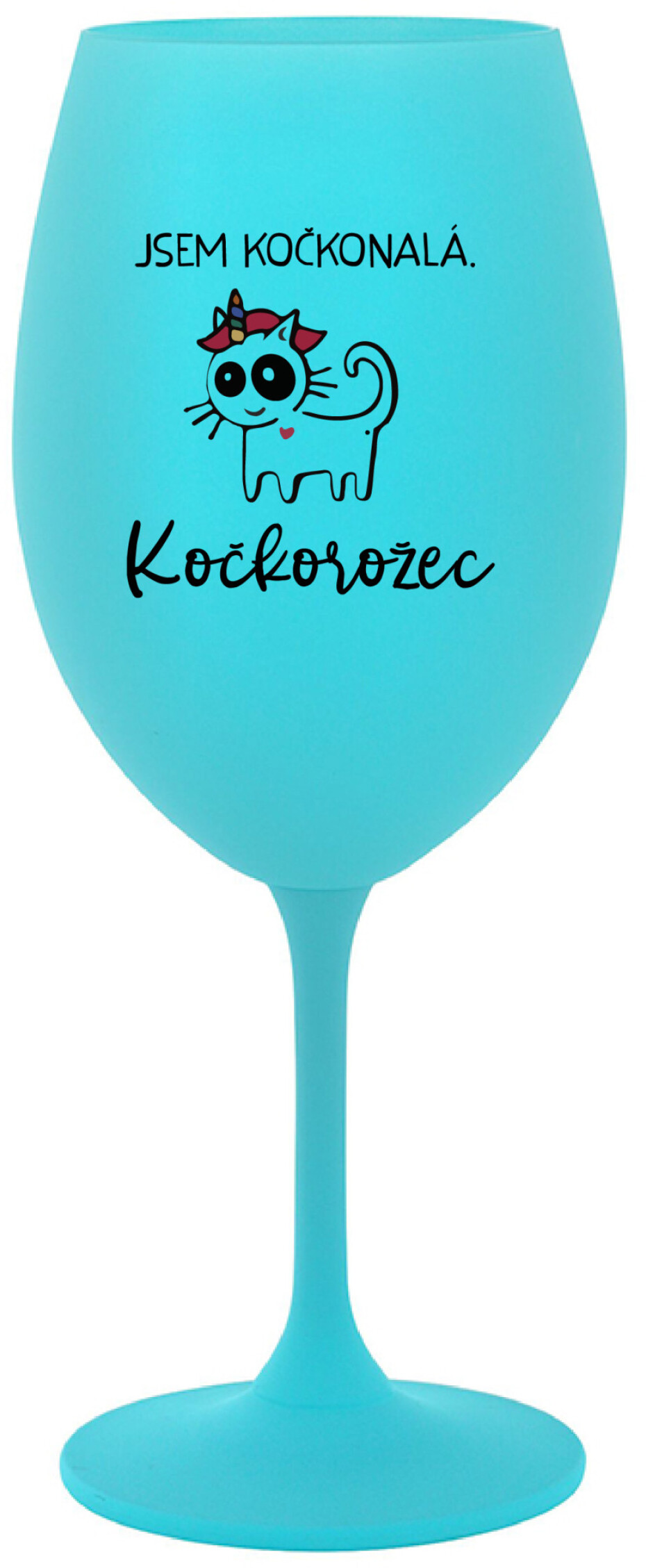 JSEM KOČKONALÁ. KOČKOROŽEC - tyrkysová sklenice na víno 350 ml - main (0)