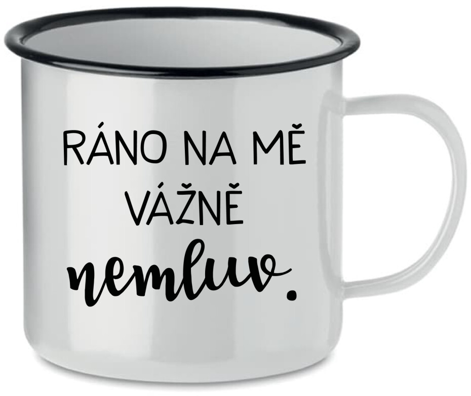 RÁNO NA MĚ VÁŽNĚ NEMLUV. - bílý plecháček 350 ml - main (0)