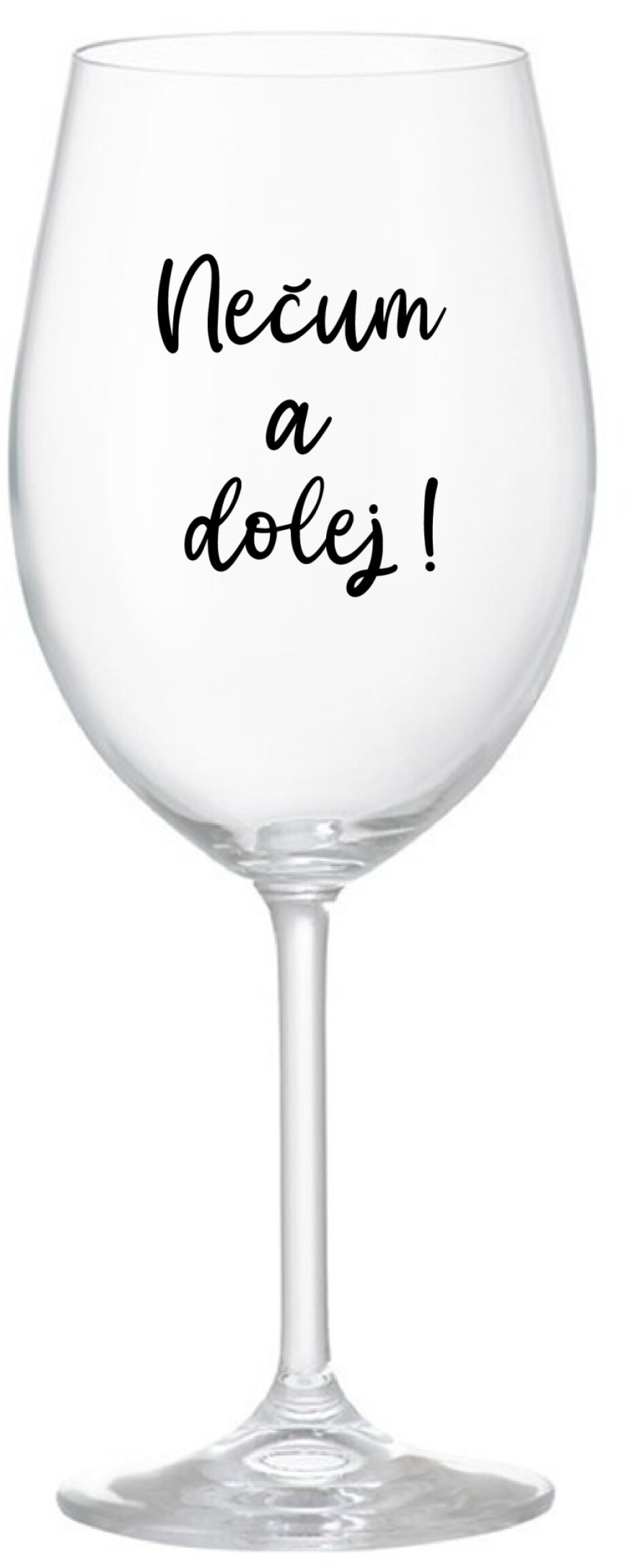 NEČUM A DOLEJ! - čirá sklenice na víno 350 ml - main (0)