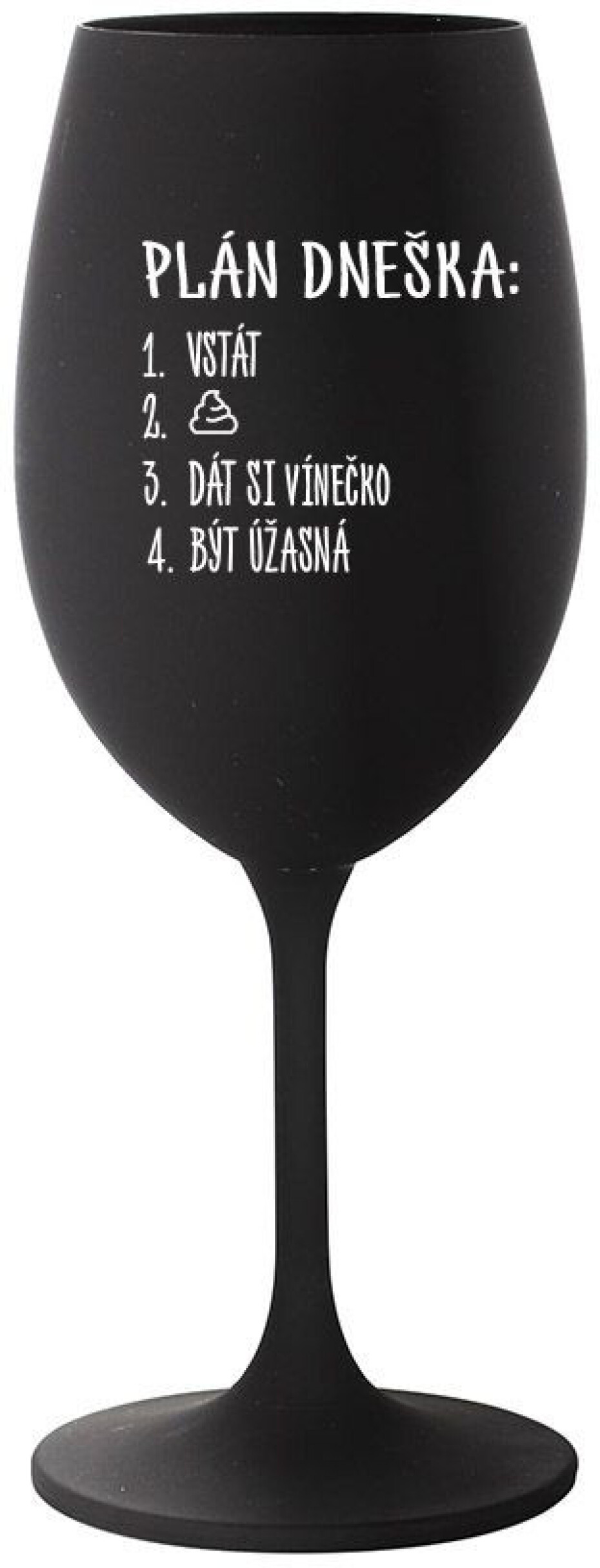 PLÁN DNEŠKA - VSTÁT - černá sklenice na víno 350 ml - main (0)